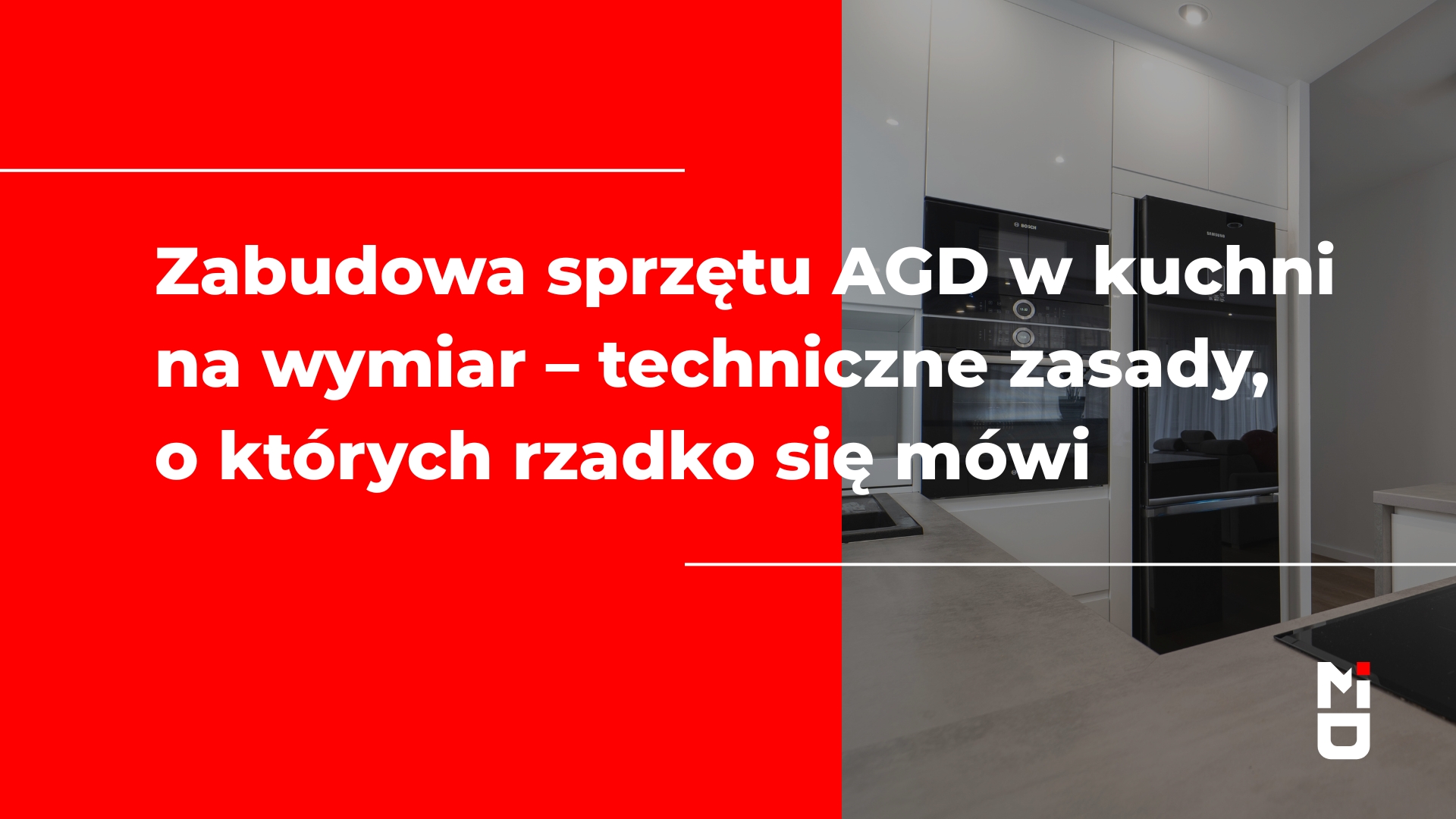 Zabudowa sprzętu AGD w kuchni na wymiar – techniczne zasady, o których rzadko się mówi (2)