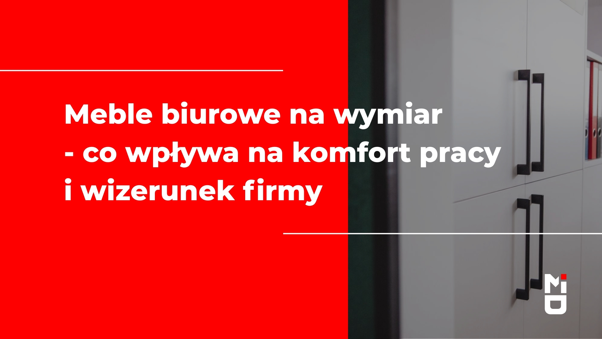 Meble biurowe na wymiar - co wpływa na komfort pracy i wizerunek firmy