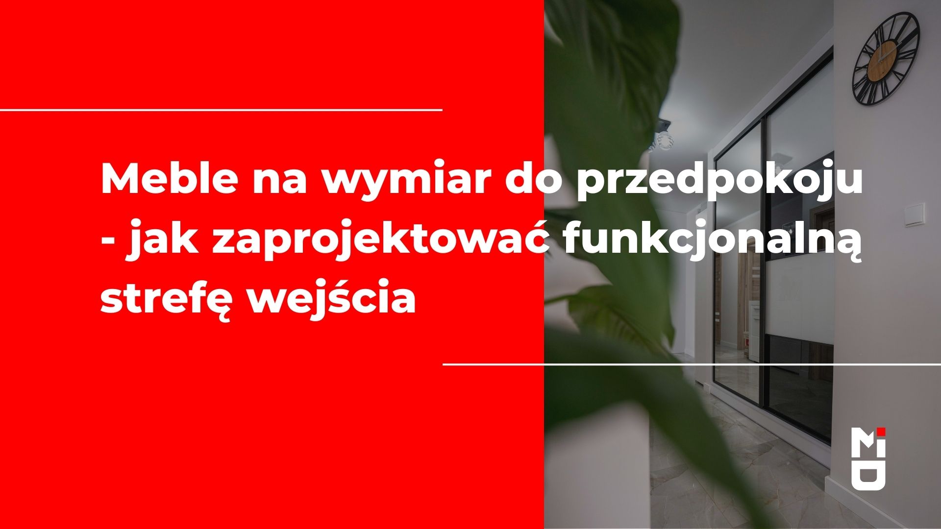 Meble na wymiar do przedpokoju - jak zaprojektować funkcjonalną strefę wejścia