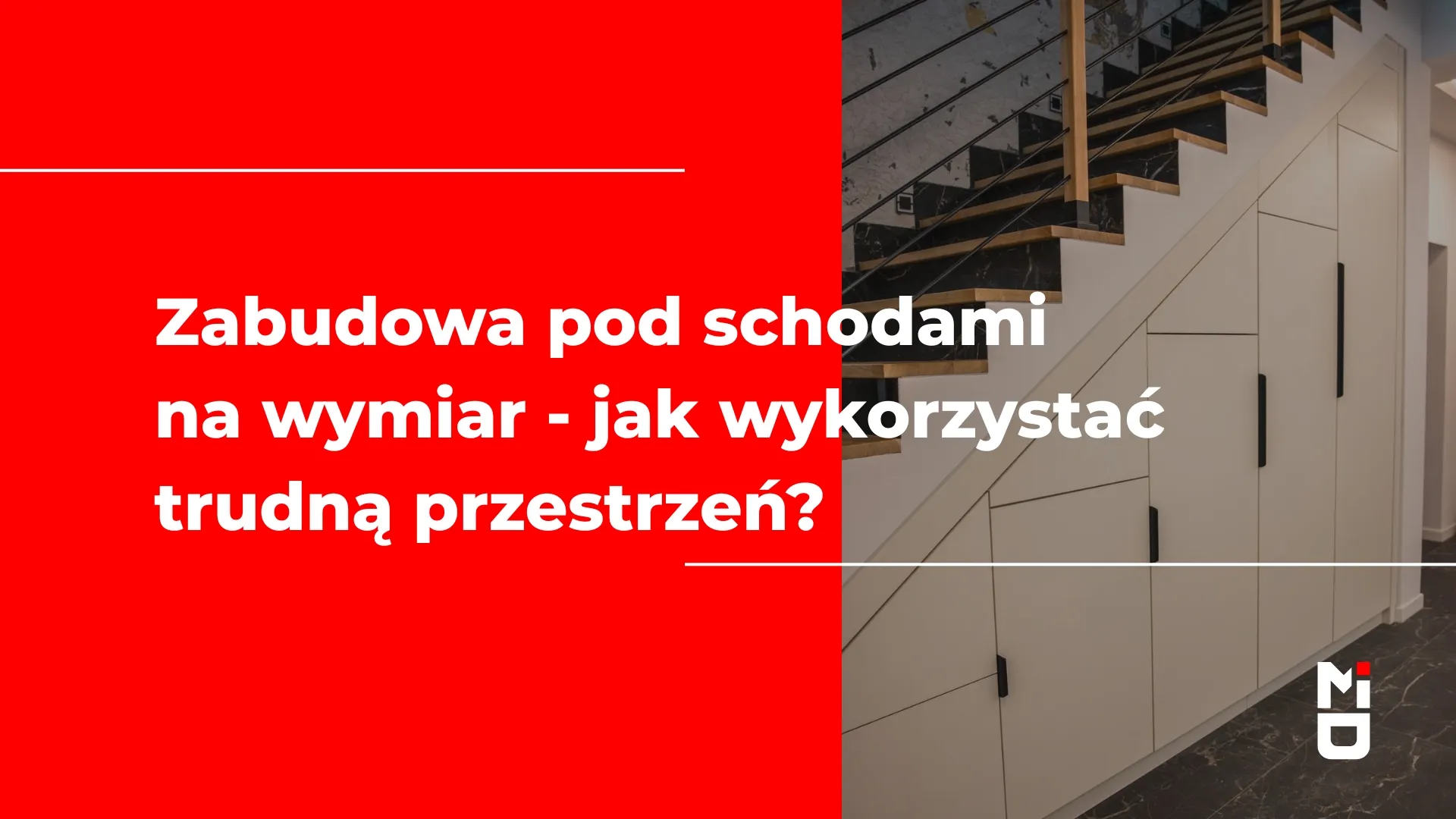 Zabudowa pod schodami na wymiar - jak wykorzystać trudną przestrzeń